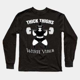 Thick Thighs Witch Vibes Powerlifter witch Funny Halloween Gym Long Sleeve T-Shirt